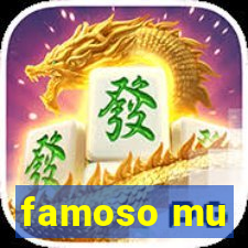 famoso mu